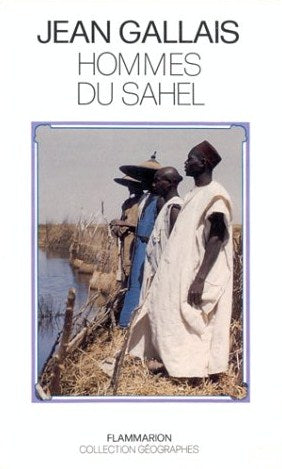 Livre ISBN 2082128008 Géographies (Flammarion) : Hommes du Sahel (Jean Gallais)