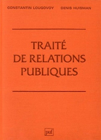 Livre ISBN 2130368948 Traité de relation publiques (Constantin Lougovoy)