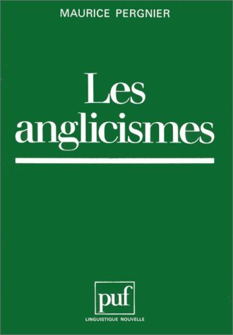 Livre ISBN 2130422527 Les anglicismes (Maurice Pergnier)