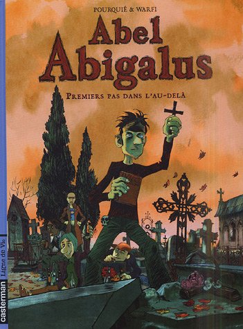 Livre ISBN 220339403X Abel Abigalus # 1 : Premiers pas dans l'au-délà (Marie-Agnès Pourquie)