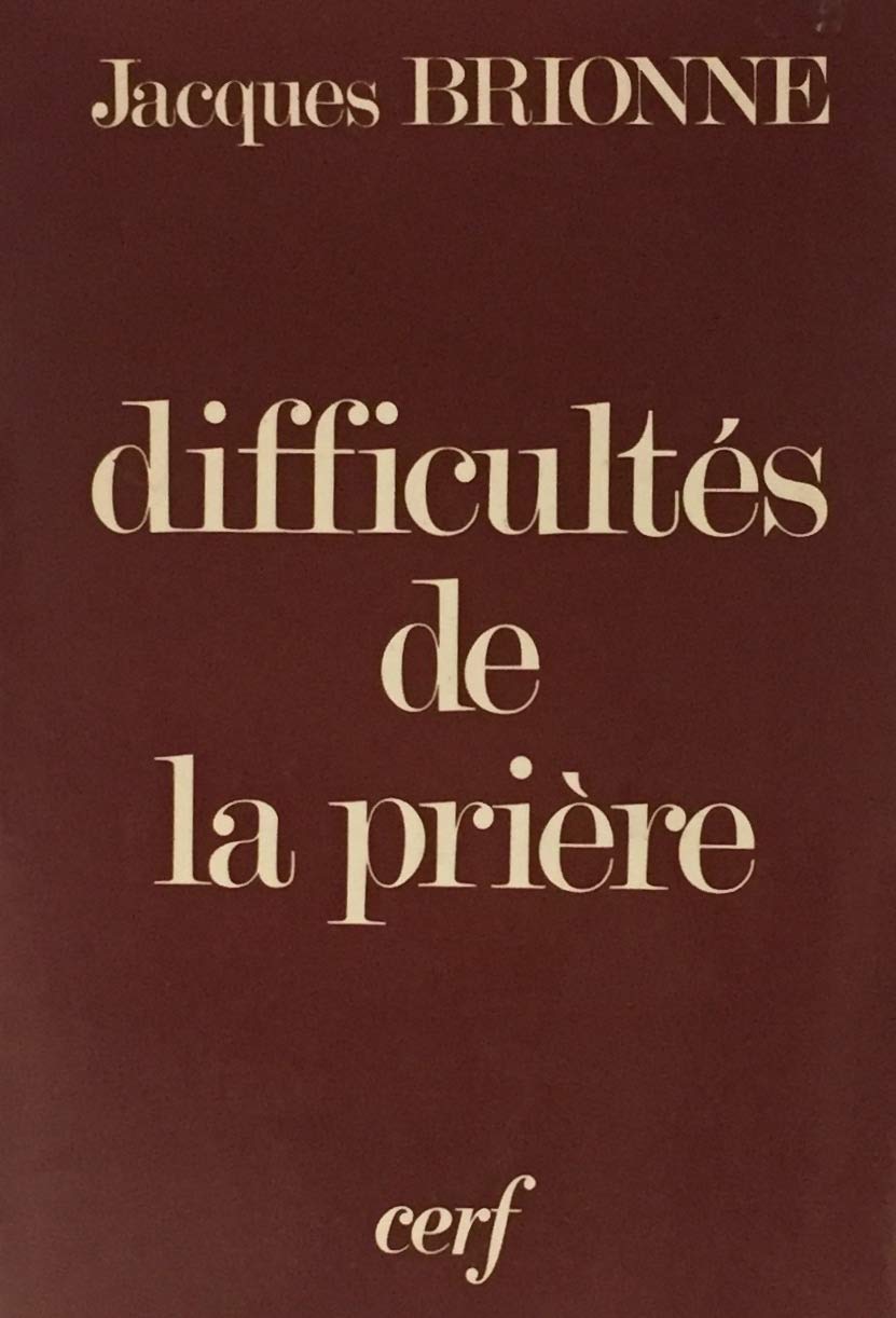 Livre ISBN 2204012556 Difficultés de la prière (Jacques Brionne)