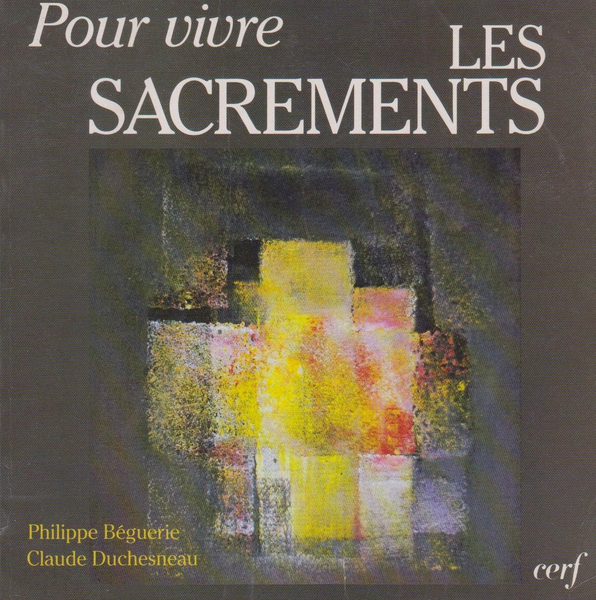 Livre ISBN 2204031526 Pour vivre les sacrements (Ph Béguerie)