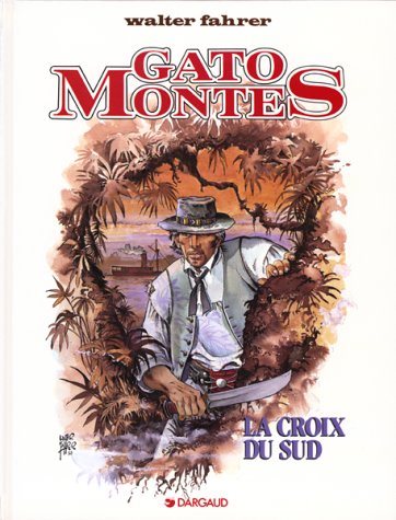 Gato Montes # 2 : La croix du sud - Walter Fahrer