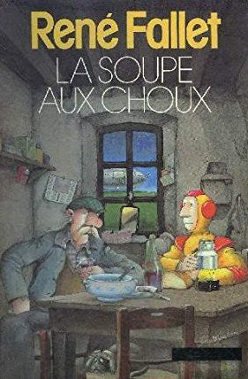 La soupe aux choux - René Fallet