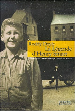 La légende d'Henry Smart - Roddy Doyle