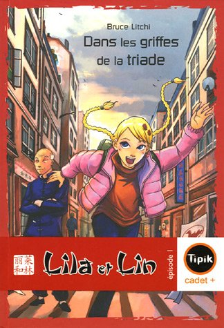 Livre ISBN 2210985382 Tipik Cadet Plus : Lina et Lin T.1 : Dans les griffes de la triade (Bruce Litchi)