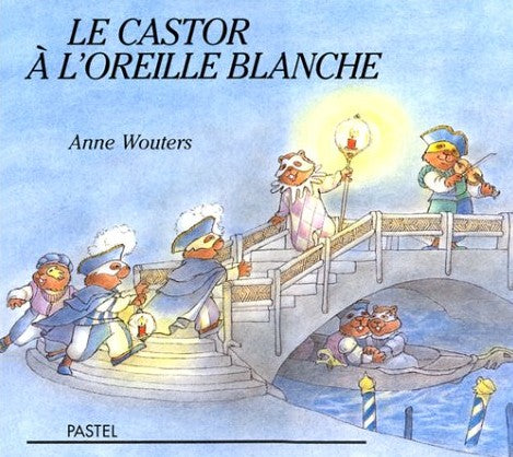 Livre ISBN 2211010091 Le castor à l'oreille blanche (Anne Wousters)
