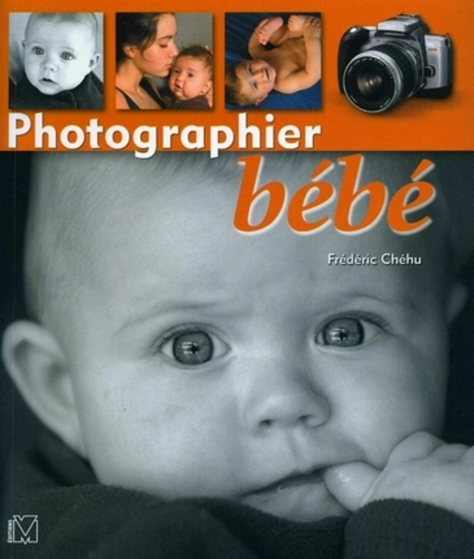 Livre ISBN 221267256X Photographier bébé (Frédéric Chehu)