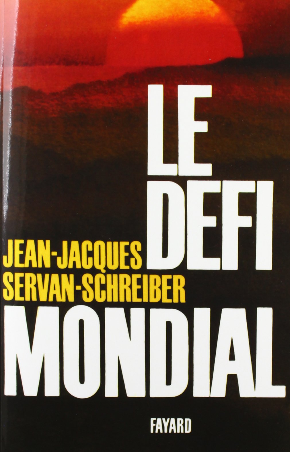 Livre ISBN 2891324998 Le défi mondial (Jean-Louis Servan-Schreiber)