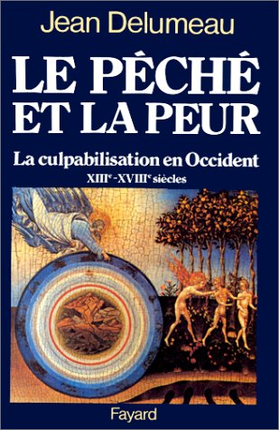 Livre ISBN 2213013063 Le péché et la peur : La culpabilisation en Occident (XIIIe-XVIIIe siècles) (Jean Delumeau)