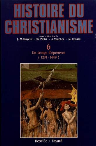 Livre ISBN 2213026289 Histoire du Christianisme # 6 : Un temps d'épreuves (1274-1449)