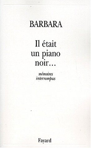 Livre ISBN 2213600155 Il était une fois un piano noir… Mémoires interrompues (Barbara)