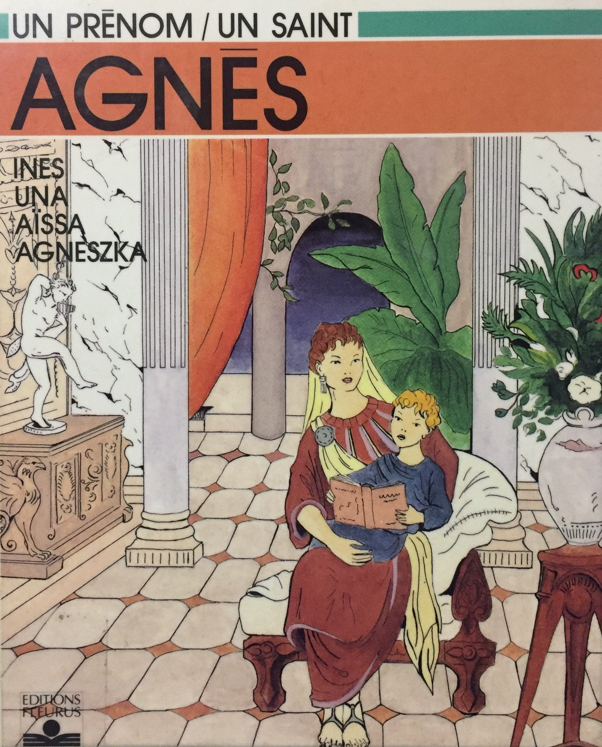 Un prénom, un Saint : Agnès - Agnès Guérin