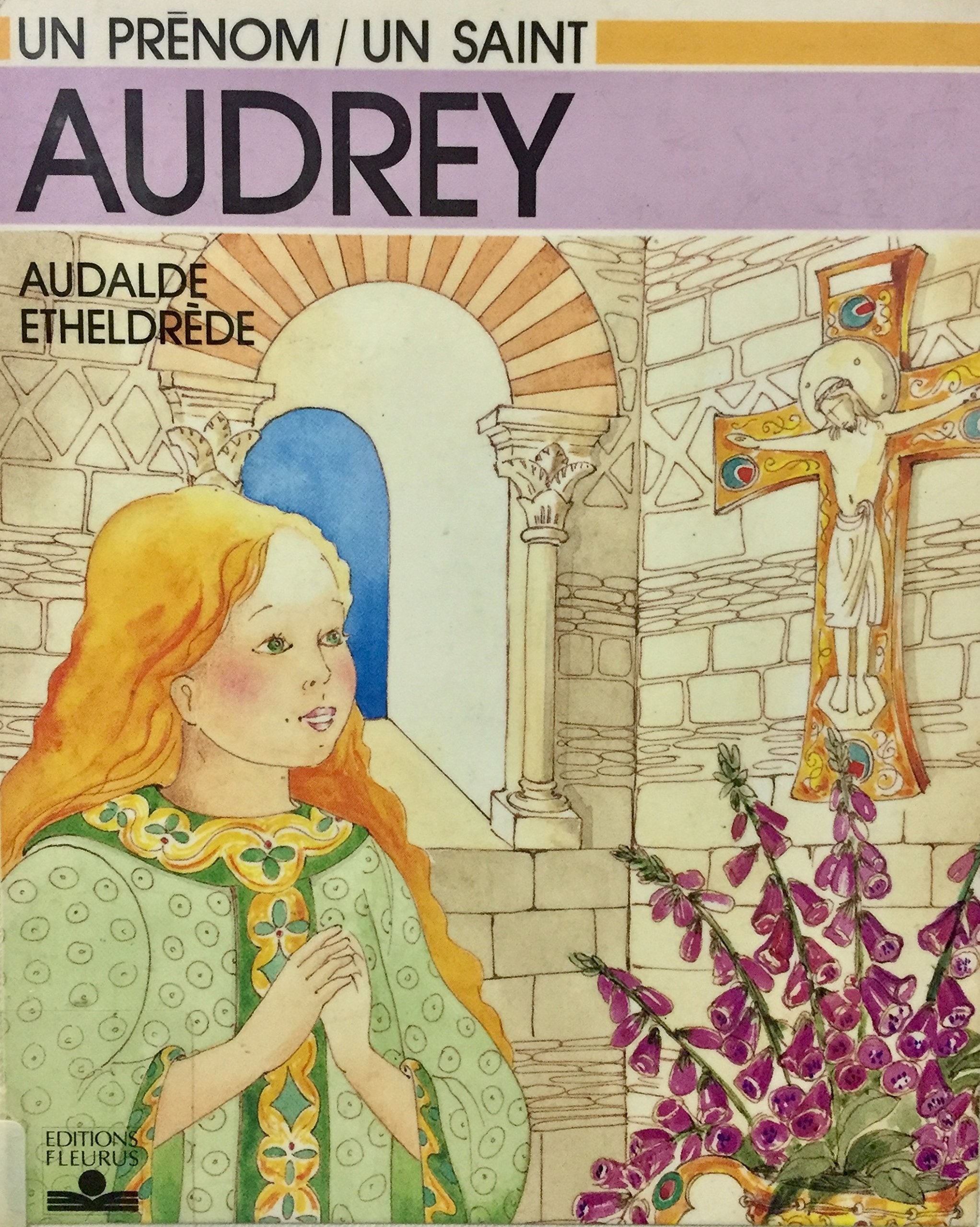 Un prénom, un Saint : Audrey - Jacqueline Bories