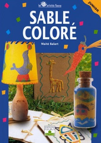 Livre ISBN 2215070331 Les activités Fleurus junior # 14 : Sable coloré (Maïté Balart)