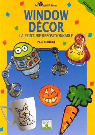 Livre ISBN 2215071044 Window decor 16 : La peinture repositionnable (Paul Moulieg)