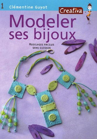 Livre ISBN 2215090030 Modeler ses bijoux (Clémentine Guyot)