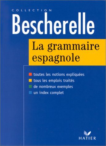 Livre ISBN 2218722674 Bescherelle : La grammaire espagnole (Monique Da Silva)