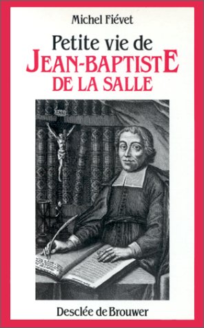 Livre ISBN 2220031314 Petite vie de Jean-Baptiste De La Salle (Michel Fiévet)