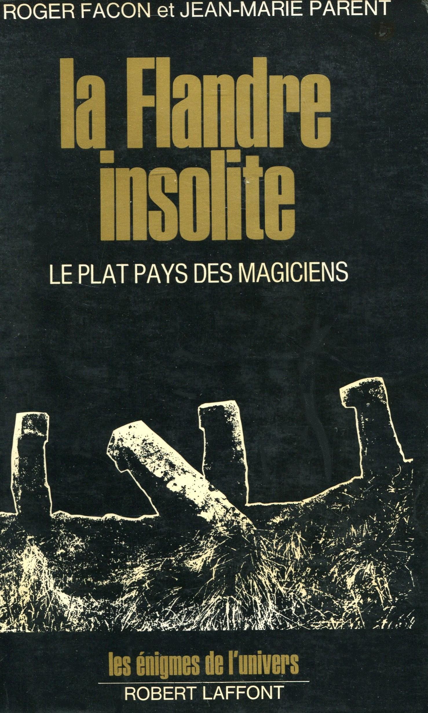 Livre ISBN 2221007832 Les énigmes de l'univers : La Flandre insolite : le plat pays des magiciens (Roger Facon)