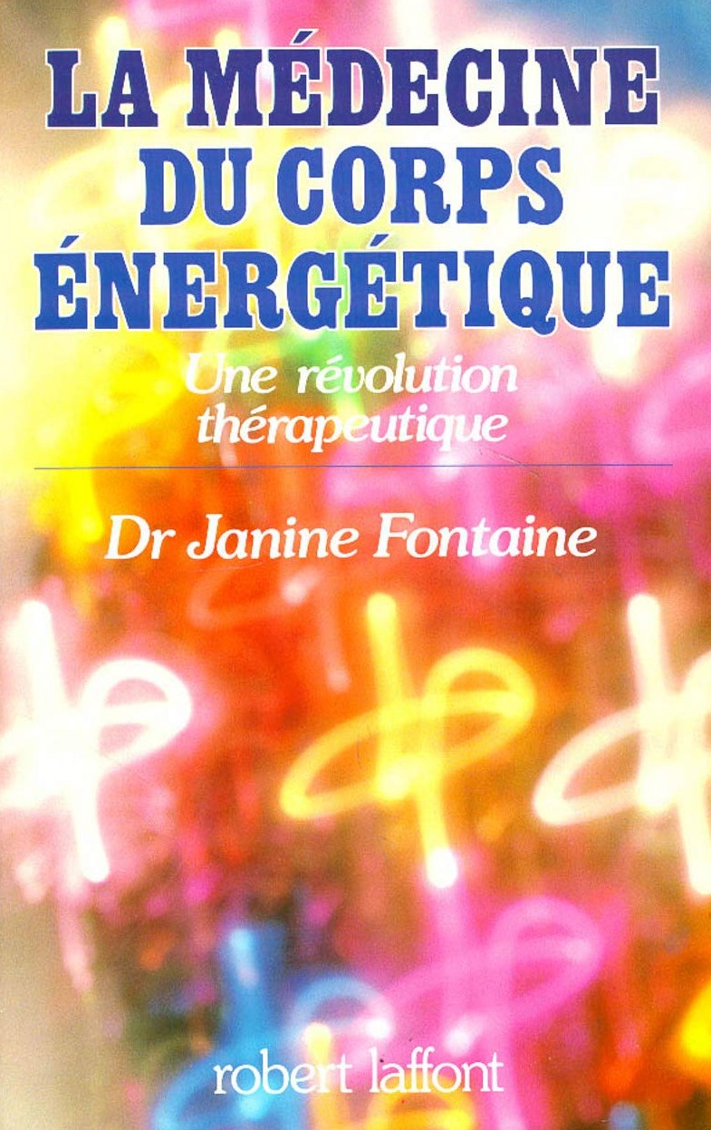 Livre ISBN 2221011619 La médecine du corps énergétique: Une révolution thérapeutique (Janine Fontaine)