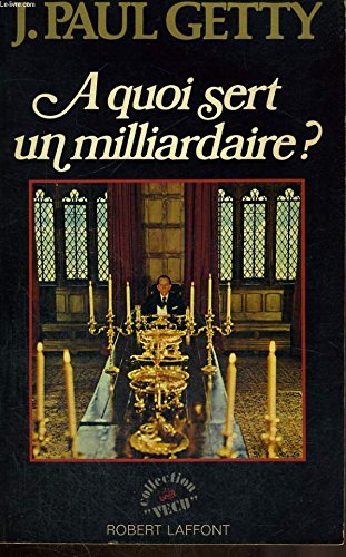 Livre ISBN 2221024117 Vécu : À quoi sert un milliardaire ? (J. Paul Getty)