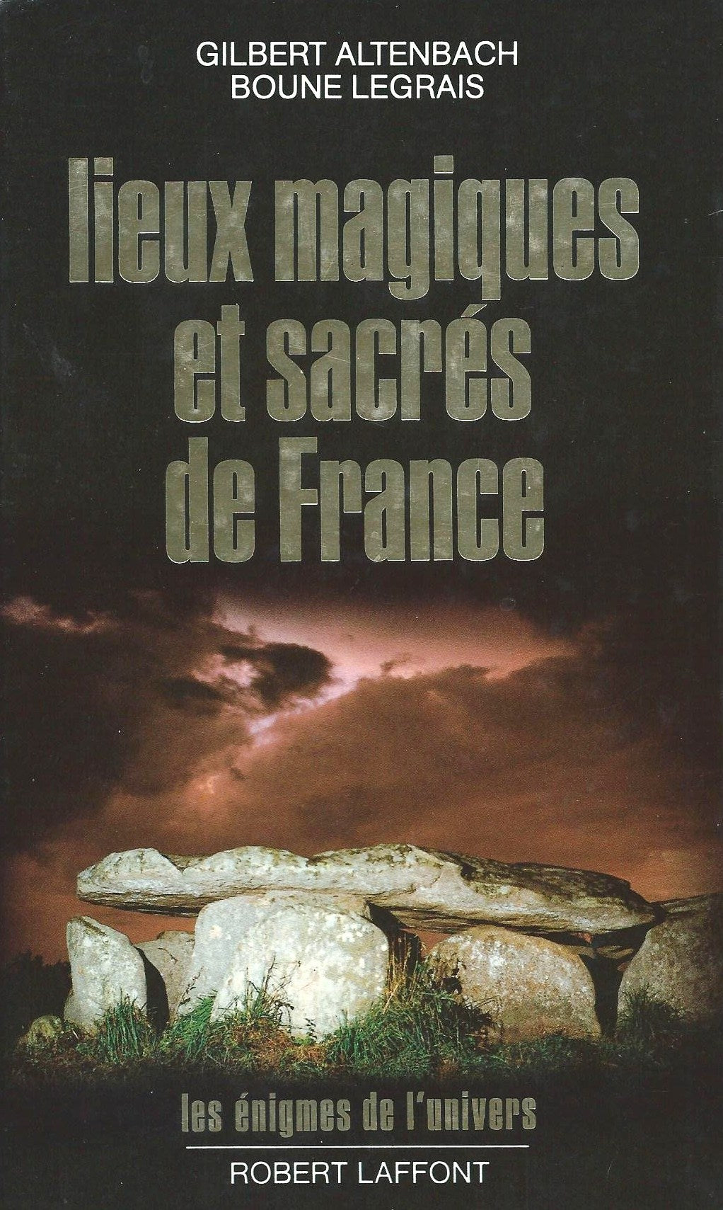 Livre ISBN 222105542X Les énigmes de l'univers : Lieux magiques et sacrés de la France (Gilbert Altenbach)
