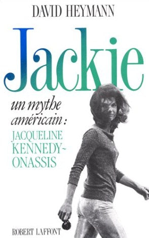 Jackie : un mythe américain - David Heymann