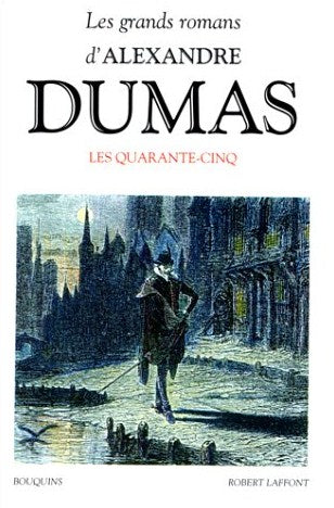 Livre ISBN 2221064569 Les grands romans d'Alexandre Dumas # 8 : Les quarante-cinq (Alexandre Dumas)