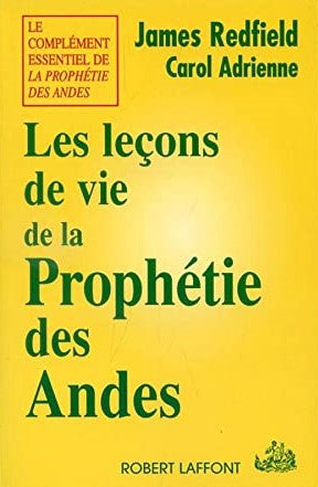 Les leçons de la prophétie des Andes - James Redfield
