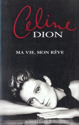 Ma vie, mon rêve (Céline Dion) - Céline Dion