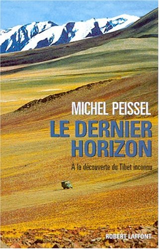 Livre ISBN 2221092724 Le dernier horizon : à la découverte du Tibet inconnu (Michel Peissel)