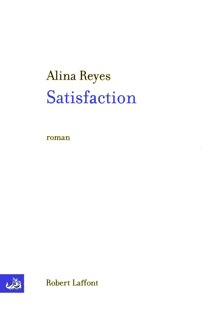 Satisfaction - Alina Reyes