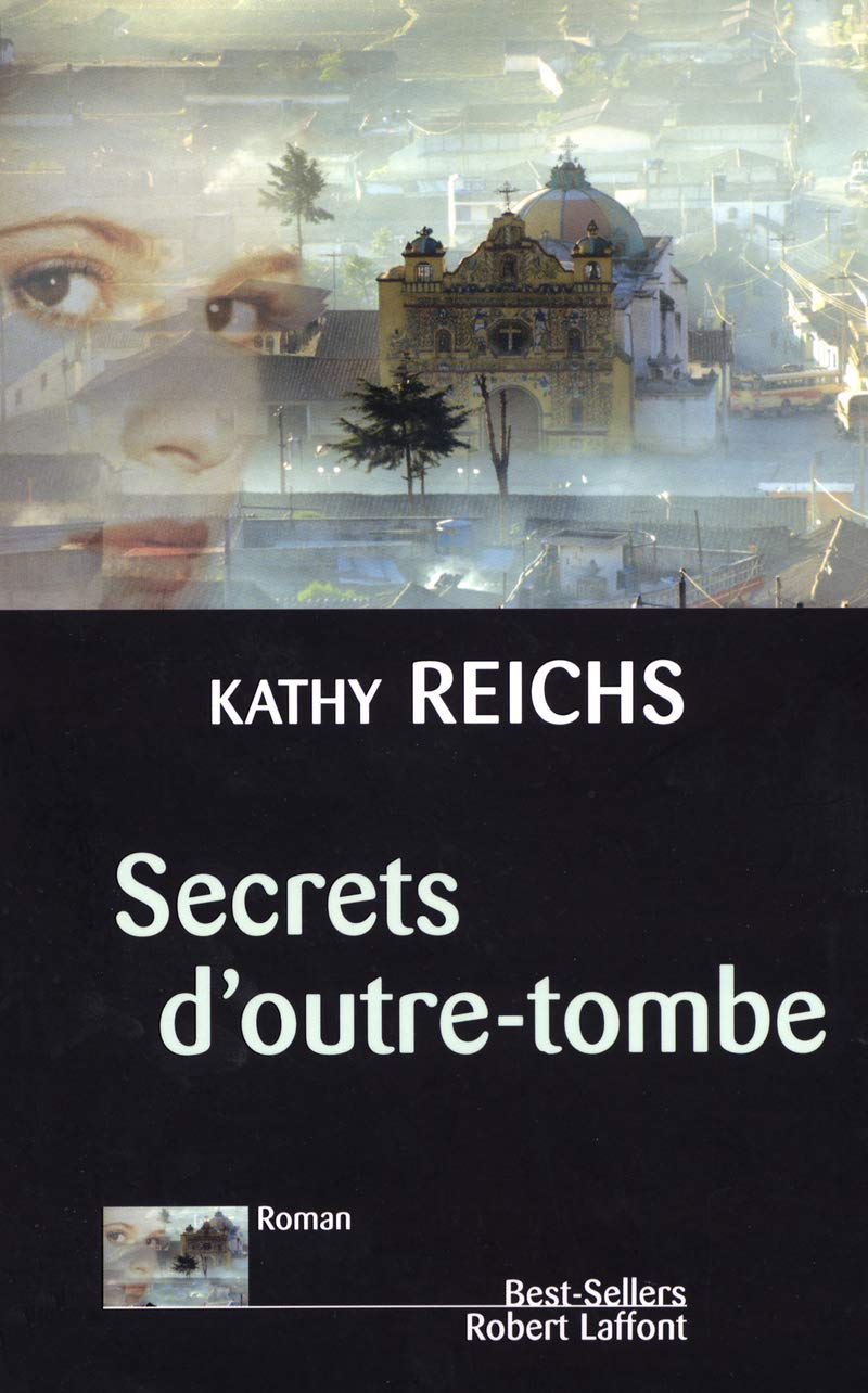 Secrets d'outre-tombe - Kathy Reichs