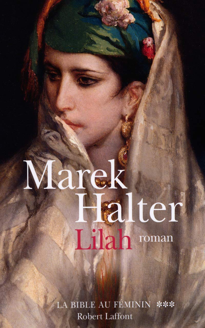 La bible au féminin # 3 : Lilah - Marek Halter