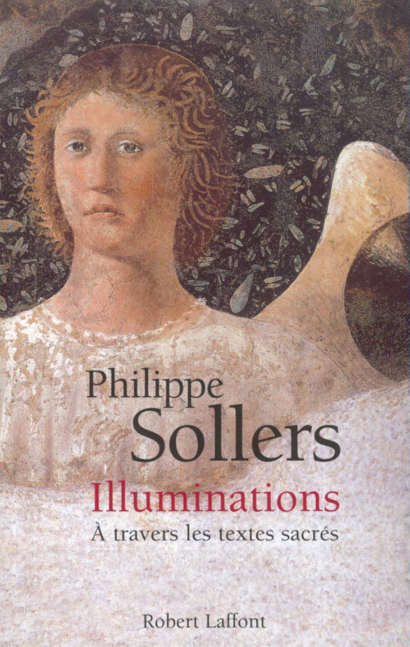 Livre ISBN 2221097467 Illuminations : À travers les textes sacrés (Philippe Sollers)