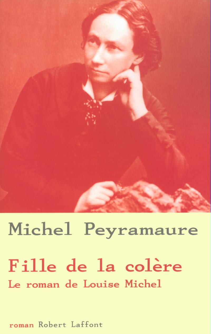 Livre ISBN 2221098552 Fille de la colère : Le roman de Louise Michel (Michel Peyramaure)