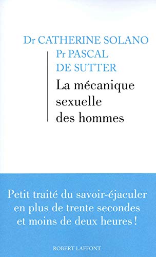 Livre ISBN 222112314X La mécanique sexuelle des hommes (Catherine Solano)