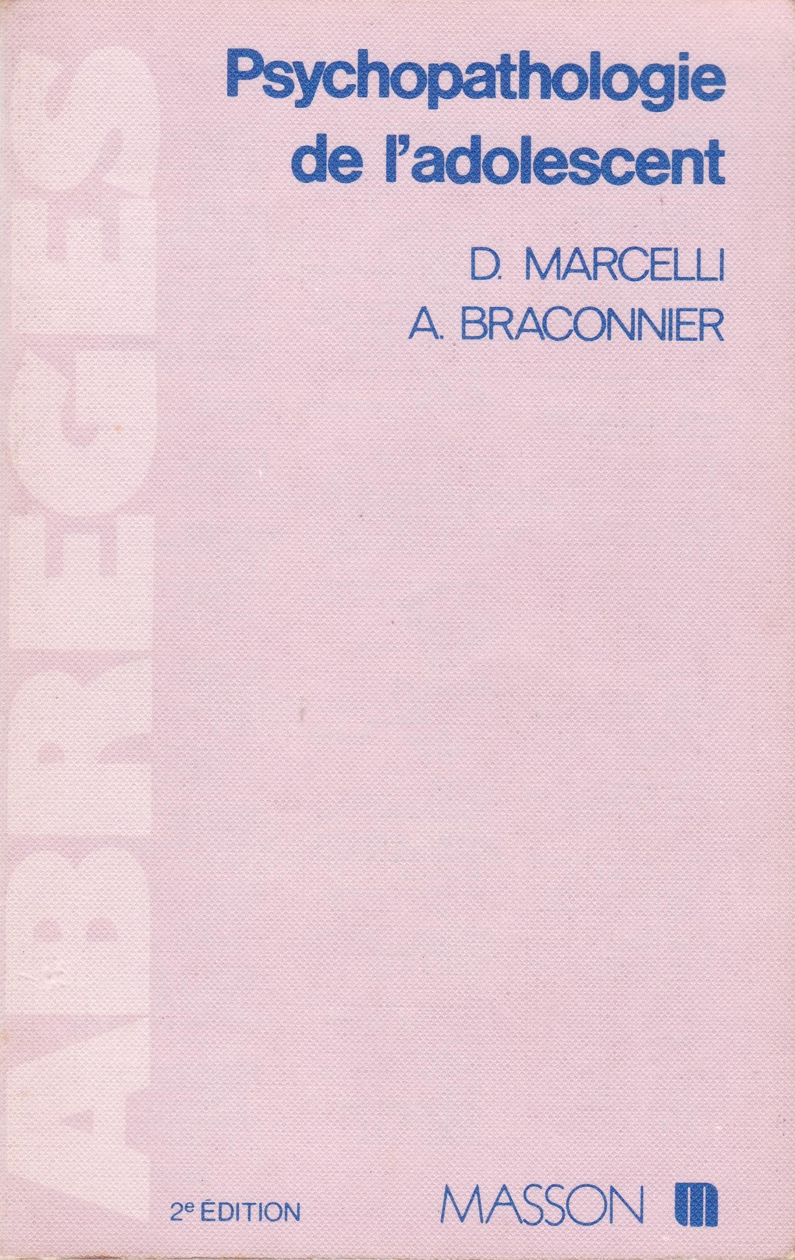 Psychopathologie de l'adolescent - D. Marcelli