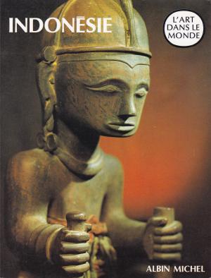 Livre ISBN 2226018360 L'art dans le monde : Indonésie : L'art d'un archipel (Wagner Fritz A.)