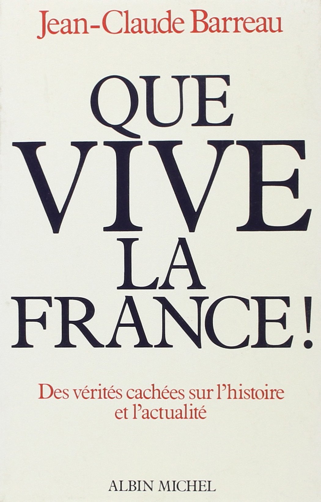 Livre ISBN 2226022384 Que vive la France (Claude Barreau)