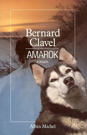 Le royaume du nord # 4 : Amarok - Bernard Clavel