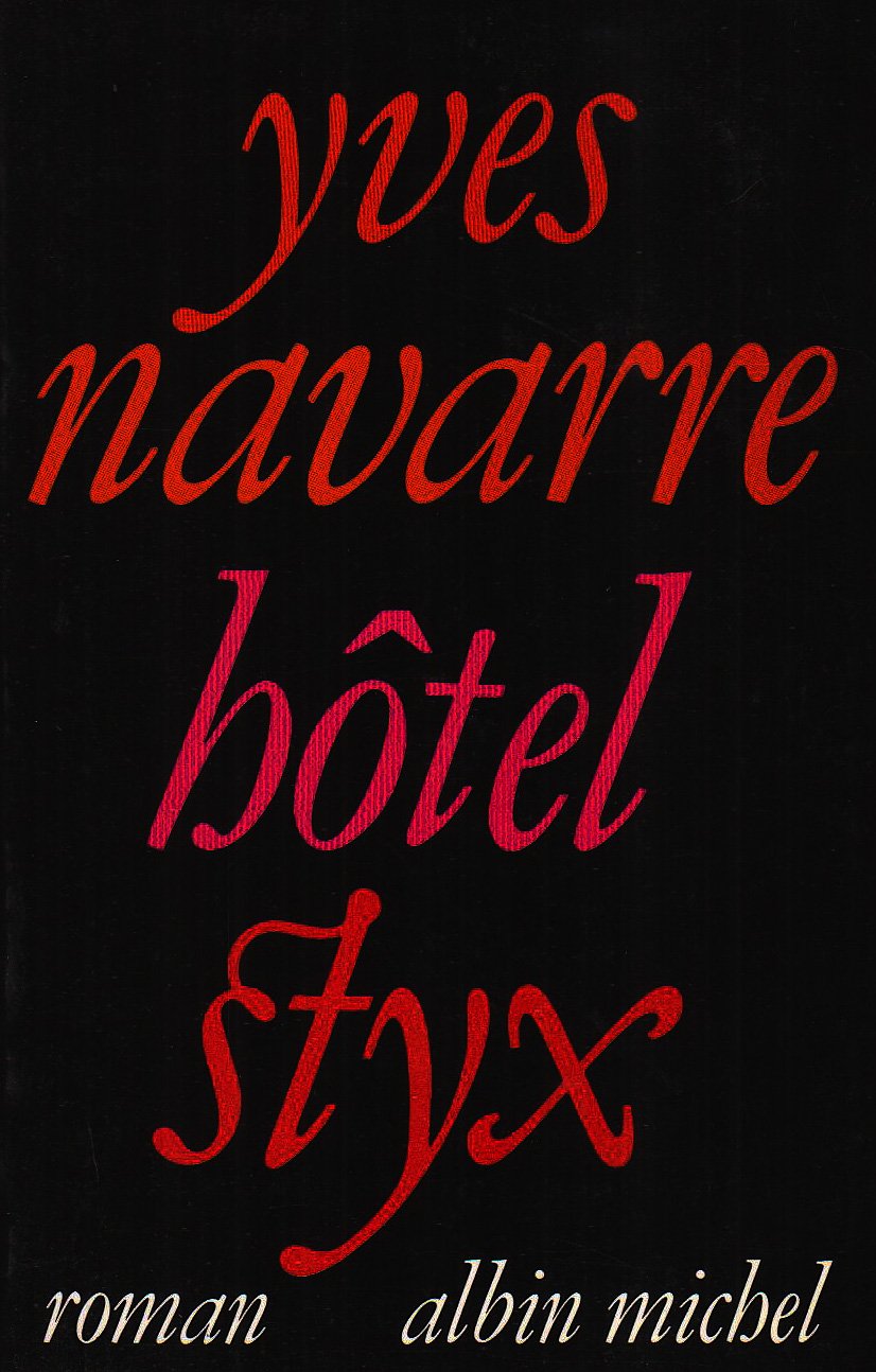 Livre ISBN 2226035206 Hôtel Styx (Yves Navarre)