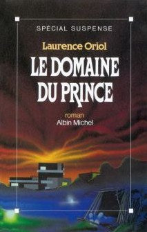 Livre ISBN 2226039465 Le domaine du prince (Laurence Oriol)