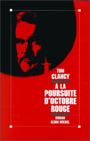 À la poursuite d'Octobre rouge - Tom Clancy