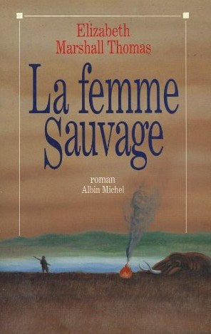 Livre ISBN 2226057110 La femme sauvage (Elizabeth Marshall Thomas)