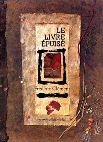 Livre ISBN 2226058095 Le livre épuisé (Frédéric Clément)