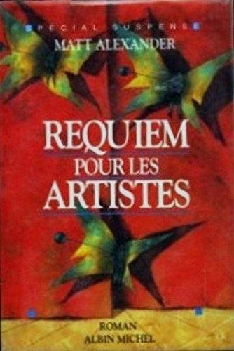 Livre ISBN 2226069003 Requiem pour les artistes (Matt Alexander)