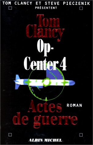 Op-Center # 4 : Actes de guerre - Tom Clancy