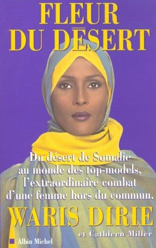 Livre ISBN 2226105697 Fleur du désert: Du désert de Somalie au monde des top-models, l'extraordinaire combat d'une femme hors du commun (Waris Dirie)